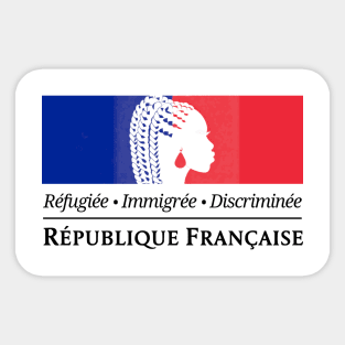 Réfugiée, Immigrée, Discriminée Sticker